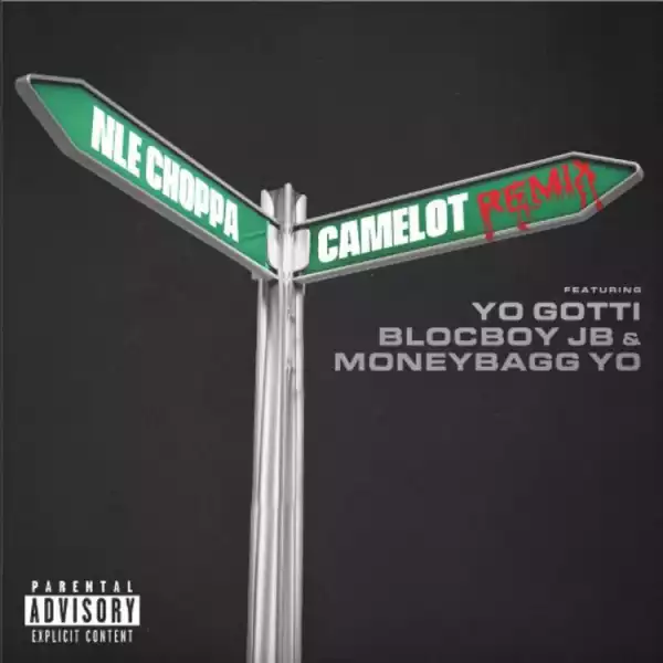 NLE Choppa - Camelot ft. Yo Gotti, BlocBoy JB & Moneybagg Yo [Remix]